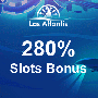 Las Atlantis Casino - $14000 Welcome Bonus