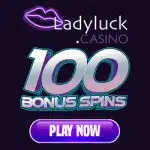 Lady Luck Casino - 100 Free Spins